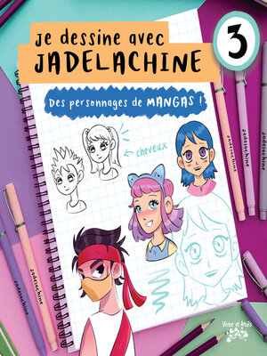 cover image of Je dessine avec JADE LACHINE Volume 3